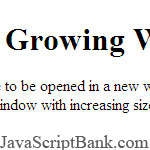 Growing Window © JavaScriptBank.com