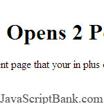 Opens 2 Pop-Up onLoad © JavaScriptBank.com