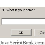 Prompting for your Name 2 © JavaScriptBank.com