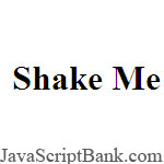 Shake Me!