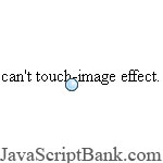 Can't touch-image © JavaScriptBank.com