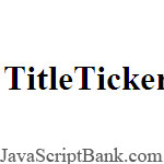 TitleTicker © JavaScriptBank.com