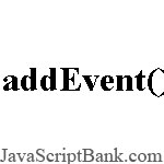 Rock Solid addEvent()