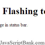 Flashing text in status bar © JavaScriptBank.com
