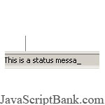 Status Message Typewritter 2.1 © JavaScriptBank.com