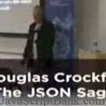 Douglas Crockford speeching sur la saga JSON